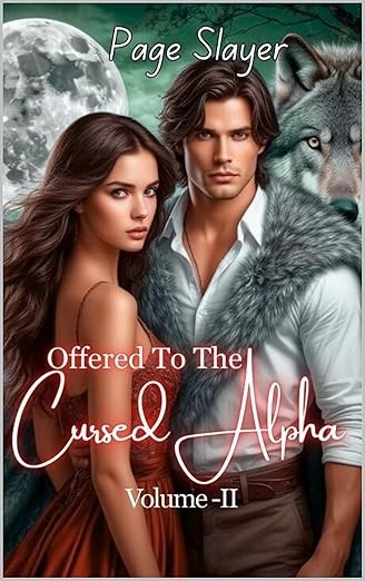Offered To The Cursed Alpha: Volume -II